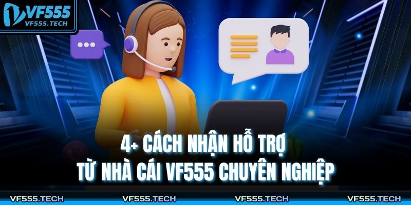 4+ Cách Nhận Hỗ Trợ Từ Nhà Cái VF555 Chuyên Nghiệp 1 cách nhận hỗ trợ từ nhà cái