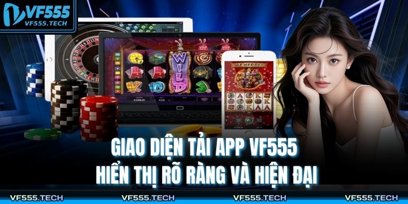 Giao diện tải app VF555 hiển thị rõ ràng và hiện đại