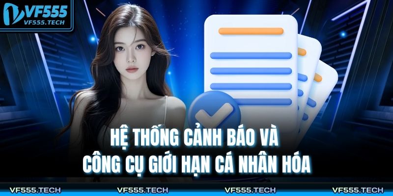 Hệ thống cảnh báo và công cụ giới hạn cá nhân hóa