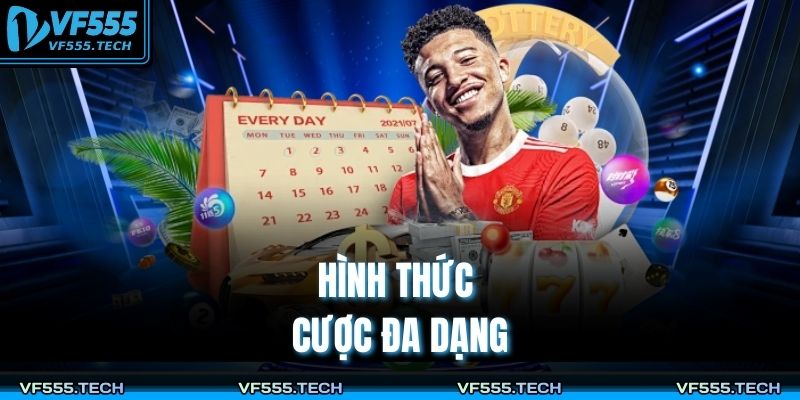 Hình thức cược đa dạng