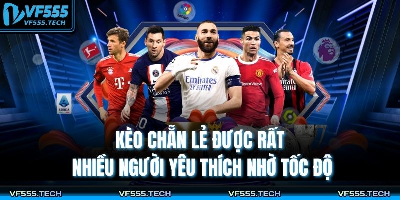 Kèo chẵn lẻ được rất nhiều người yêu thích nhờ tốc độ