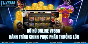 Nổ hũ online VF555